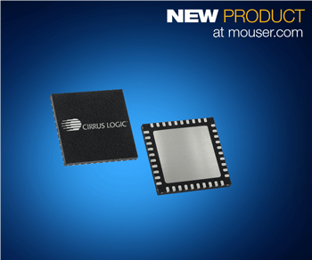 Cirrus Logic’s CS43131 and CS43198 DACs, Now at Mouser, Deliver Exceptional Audio Fidelity for Mobil