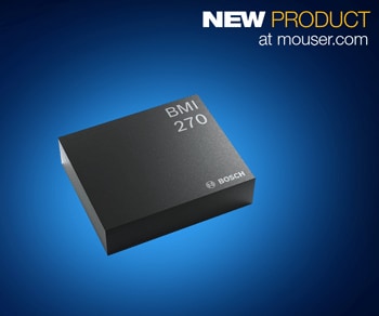 贸泽电子推出用于可穿戴设备的超低功耗Bosch BMI270智能IMU